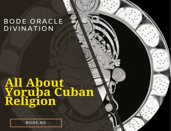 All About Yoruba Cuban Religion